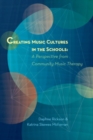 Image for Creating music cultures in the schools  : a perspective from community music therapy