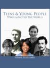Image for Teens &amp; Young People Who Impacted the World
