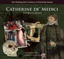 Image for Catherine de&#39; Medici &amp;quot;The Black Queen&amp;quot;