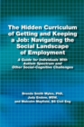 Image for The Hidden Curriculum of Getting and Keeping a Job: Navigating the Social Landscape of Employment