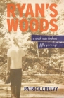 Image for Ryan&#39;s Woods : A South Side Boyhood Fifty Years Ago