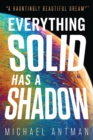 Image for Everything Solid has a Shadow
