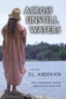 Image for Across Unstill Waters : The Stephenson House Chronicles: Book One