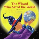 Image for The Wizard Who Saved the World