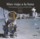 Image for Max viaja a la luna : Una aventura de ciencias con el perro Max