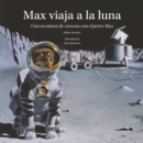 Image for Max viaja a la luna: Una aventura de ciencias con el perro Max