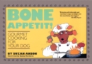 Image for Bone appetit!: gourmet cooking for your dog