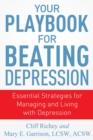 Image for Your Playbook for Beating Depression : Essential Strategies for Managing and Living with Depression