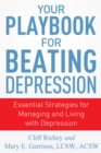 Image for Your Playbook for Beating Depression: Essential Strategies for Managing and Living with Depression.
