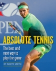 Image for Absolute tennis  : the best and next way to play the game