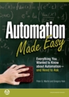 Image for Automation Made Easy: Everything You Wanted to Know about Automation-and Need to Ask