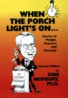 Image for When the Porch Light&#39;s On. . .Stories of People, Popcorn, and Parasails