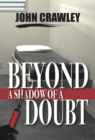 Image for Beyond a Shadow of a Doubt
