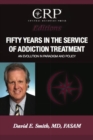 Image for Fifty Years in the Service of Addiction Treatment: An Evolution in Paradigm and Policy