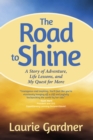 Image for Road to Shine: How to Courageously Claim Your Life