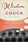 Image for Wisdom from the Couch: Knowing and Growing Yourself from the Inside Out