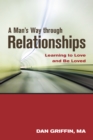 Image for A man&#39;s way through relationships: learning to love and be loved