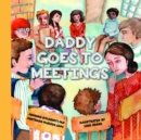 Image for Daddy Goes to Meetings