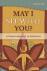 Image for May I sit with you?: a simple approach to meditation