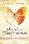 Image for The Marvelous Transformation: Living Well With Autoimmune Disease