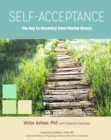 Image for Self-Acceptance: The Key to Recovery from Mental Illness
