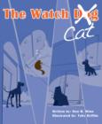 Image for Watch Cat: A Kids Book About an Ordinary Housecat That Stops a Robbery Just By Being Himself