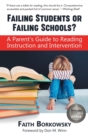 Image for Failing Students or Failing Schools? : A Parent&#39;s Guide to Reading Instruction and Intervention