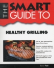 Image for SMART GUIDE TO HEALTHY GRILLING