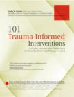 Image for 101 Trauma-Informed Interventions