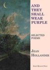Image for And they shall wear purple  : new and selected poems