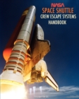 Image for NASA Space Shuttle Crew Escape Systems Handbook