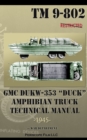 Image for GMC DUKW-353 &quot;DUCK&quot; Amphibian Truck Technical Manual TM 9-802