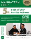 Image for 5 LB. Book of GRE Practice Problems