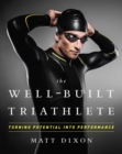 Image for The well-built triathlete  : turning potential into performance