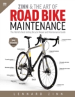 Image for Zinn &amp; the art of road bike maintenance  : the world&#39;s best selling bicycle repair and maintenance guide