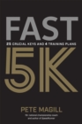 Image for Fast 5K : 25 Crucial Keys and 4 Training Plans