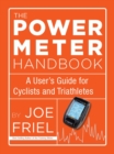 Image for Power Meter Handbook: A User&#39;s Guide for Cyclists and Triathletes