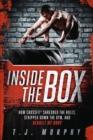 Image for Inside the Box: How CrossFit(R) Shredded the Rules, Stripped Down the Gym, and Rebuilt My Body