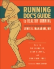 Image for Running Doc&#39;s Guide to Healthy Running: How to Fix Injuries, Stay Active, and Run Pain-Free