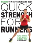 Image for Quick Strength for Runners: 8 Weeks to a Better Runner&#39;s Body