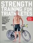Image for Strength Training for Triathletes: The Complete Program to Build Triathlon Power, Speed, and Muscular Endurance