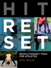 Image for Hit reset: revolutionary yoga for athletes