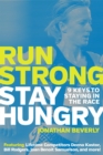 Image for Run strong, stay hungry: 9 keys to staying in the race
