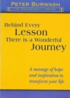 Image for Behind Every Lesson There Is a Wonderful Journey
