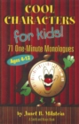 Image for Cool Characters for Kids, Ages 4-12: 71 One-Minute Monologues