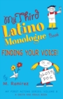 Image for My Third Latino Monologue Book: Finding Your Voice