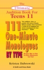 Image for Ultimate Audition Book for Teens Volume 11: 111 One-Minute Monologues by Type : v. 11