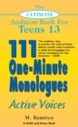 Image for Ultimate Audition Book for Teens Volume 13: 111 One-Minute Monologues - Active Voices