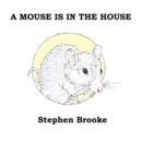Image for A Mouse is in the House