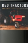 Image for Red Tractors 1958-2013 : The Official Guide to International Harvester and Case Tractors in the Modern Age